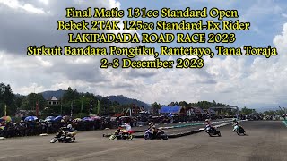 Final Matic 131cc Standard Open - Bebek 2TAK 125cc Standard-Ex Rider -LAKIPADADA OPEN ROAD RACE 2023