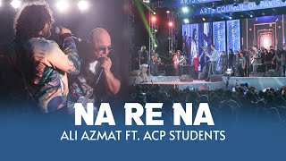 Na Re Na | ACP Ensemble ft. Ali Azmat | 1st Alumni Festival 2024 | Arts Council Karachi