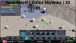 New Start! | Cities Skylines | S2 E1