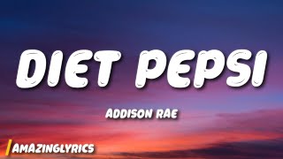 Addison Rae - Diet Pepsi (Lyrics)