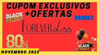 (Black Friday 2023)Forever liss- Black Friday Forever Liss 2023-Cupom Forever Liss novembro