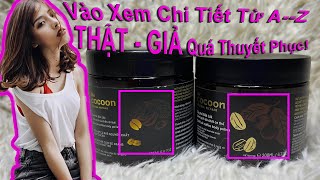 [ Rivew ] Tẩy Da Chết COCOON | Tẩy Tế Bào Chết COCOON BoDy | THẬT & GIẢ