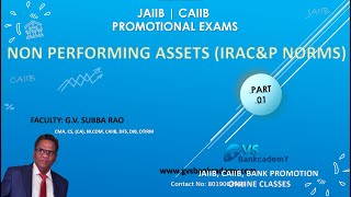 NON PERFORMING ASSETS (IRAC&P NORMS) - FOR JAIIB | CAIIB | PROMOTIONAL EXAMS