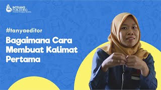 Bagaimana Membuat Kalimat Pertama | Kalimat Pertama Pada Sebuah Tulisan | Kalimat Pembuka