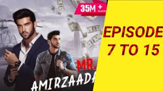 "Mr. Amirzada (Episode 7 to 15): A Riveting Webseries Journey You Can't Miss!"