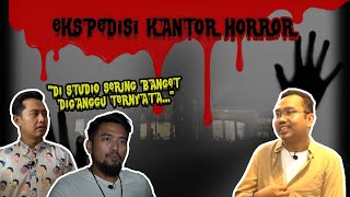 KANTOR PODKESMAS HORROR???