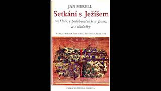 Jan Merell: Setkání s Ježíšem- Charakter horského kázání