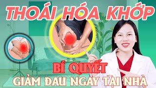 Bí Quyết Giảm Đau Khớp Gối Tại Nhà Dễ Làm| Bác sĩ Trang