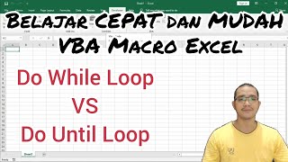 TUTORIAL VBA MACRO EXCEL Part 10:  Do While Loop VS Do Until Loop