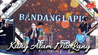 BANDANG LAPIS performs "KUNG ALAM MO LANG" LIVE at Circus Music Festival 4