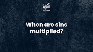 Q&A || When are sins multiplied? || Shaykh Saeed Hassan #masjidannawawi