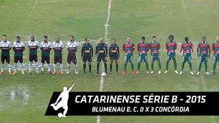 BLUMENAU (BEC) 0 x 3 CONCÓRDIA - Campeonato Catarinense Série B 2015