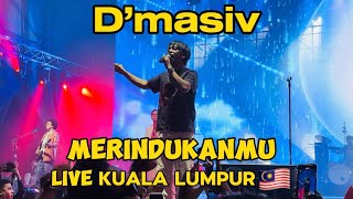 D’MASIV_Merindukanmu Live in Mega Star Arena Kuala Lumpur 29 June 2024