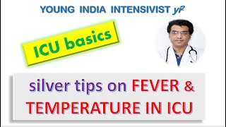 FEVER IN ICU - TEMPERATURE, DEFINITION, PATHOGENESIS  TREATMENT ( ICU BASICS ) DR TAPESH BANSAL🩺📽🎫