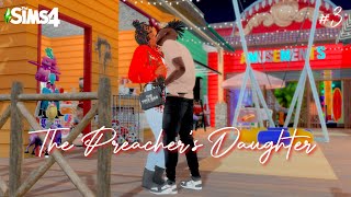 *NEW LP* The Preacher's Daughter: Ep. 3 ✝