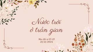 Tĩnh nguyện 21/11/2024 - NƯỚC TRỜI Ở TRẦN GIAN