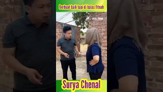 Berbuat baik tapi di balas fitnah #viral #shorts #suryachanel #suryachenaljak