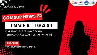 COMS UP 22 : Dampak Pelecehan Seksual Terhadap Kesejahteraan Mental