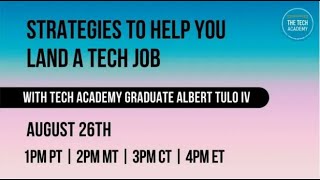 Tech-Talk with Albert Tulo IV: Strategies to Help You Land a Tech Job