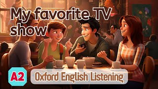 Oxford English Listening | A2 | My favorite TV show