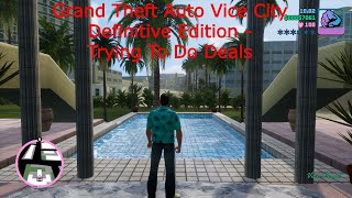 Grand Theft Auto Vice City Definitive Edition - Trying To Do Deals