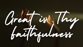 GREAT IS THY FAITHFULNESS | Praise and Worship Song lyric video