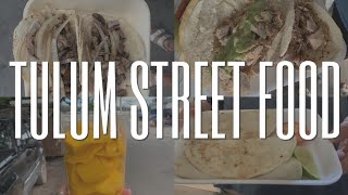 THE BEST STREET FOOD IN TULUM, MEXICO | EAT CHEAP AND SUPPORT THE LOCAL PEOPLE | TULUM ON A BUDGET