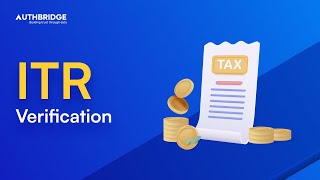 Get Verified ITR Details Within 5 Seconds | Income Tax Returns (ITR) Verification API - AuthBridge