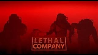 Lethal Company WITH FRIENDS