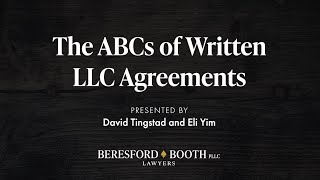 The ABCs of Written LLC Agreements   Beresford Booth Webinar