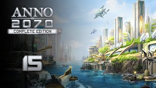 Triumph of Technology [1] | Let's Play Anno 2070 (Campaign) - 15