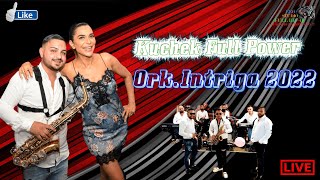 Ork.Intriga 2022 🎷 Kuchek Full Power 🎷 🎶 New 2022 🎶 ♫ █▬█ █ ▀█▀ ♫