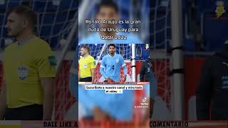 Araújo se perderá Qatar 2022 #ronaldaraujo #uruguay #Catar2022 #catar #Qatar #qatar2022 #viral