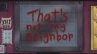 🔴That's Not My Neighbor (LIVE)🔴