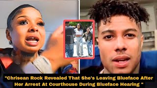 Chrisean Rock Revealed That She's Leaving Blueface After Her Arrest At Courthouse During Blue Hearin