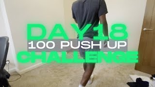 100 PUSH UP CHALLENGE | DAY 18 - FINALLY HALF WAY THERRRRRE | 140823