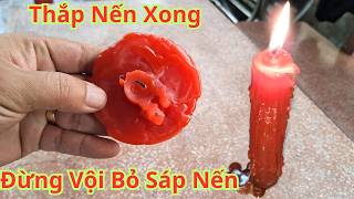 Thắp Nến (đèn cầy) Hàng Ngày Phần Sáp Đừng Vội Vứt Bỏ Đi .Hãy Làm Cách Này Tiết Kiệm Tiền Rất Nhiều