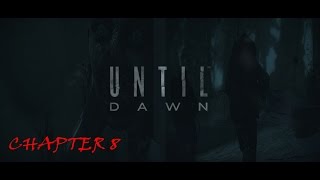 Until Dawn Chapter 8 - Is he going to help??