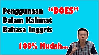 Penggunaan kata DOES dalam Bahasa Inggris?