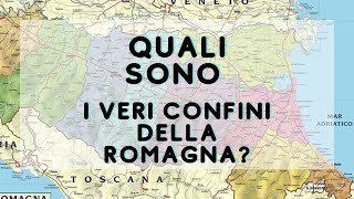 Quali sono i veri confini della Romagna?