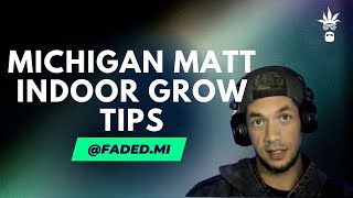 Pro Indoor Grow Lessons + new Michigan Industry Events from Michigan Matt