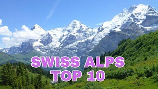 Top 10 Places To Visit In Swiss Alps Switzerland