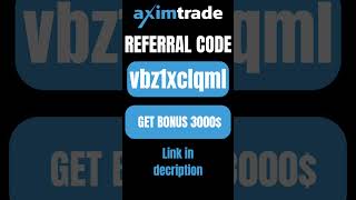 AximTrade Referral Code {vbz1xclqml} Get 3000$ USD Sign Up Bonus