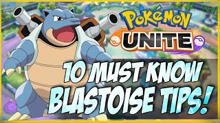 POKEMON UNITE: 10 MUST KNOW BLASTOISE TIPS TO IMPROVE YOUR GAMEPLAY!