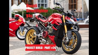 Ducati Streetfighter V4S  Project Build - Part #24 - Bonus Sound Off....