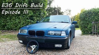 The Worst E36 In The UK - Build Update - Episode 3