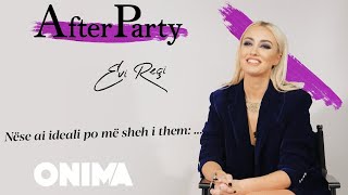 AfterParty - Evi Reci "Nëse ai ideali po më sheh i them..."