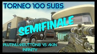 TORNEO - SEMIFINALE (PlatinumButton8 Vs AkiN Infinity)