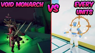 😈 VOID MONARCH 👿 VS EVERY UNİTS | TABS - Totally Accurate Battle Simulator