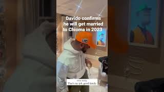 Davido confirms he will get married to Chioma in 2023 #davido #davidochioma